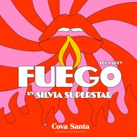 Fuego by Silvia Superstar